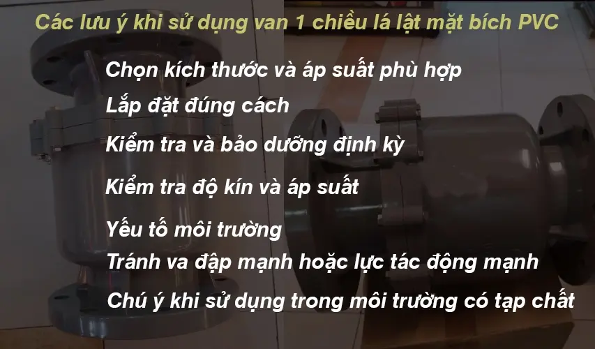 Các lưu ý khi sử dụng van 1 chiều lá lật mặt bích PVC