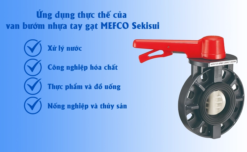 Ứng dụng của van bướm nhựa tay gạt MEFCO Sekisui