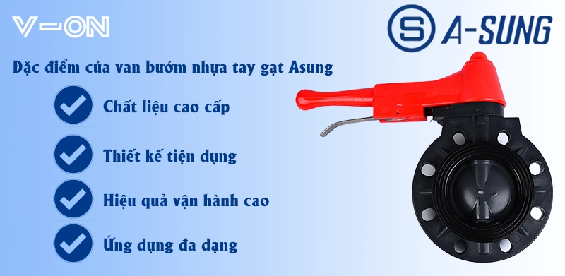 Đặc điểm nổi bật cua van bướm nhựa tay gạt Asung