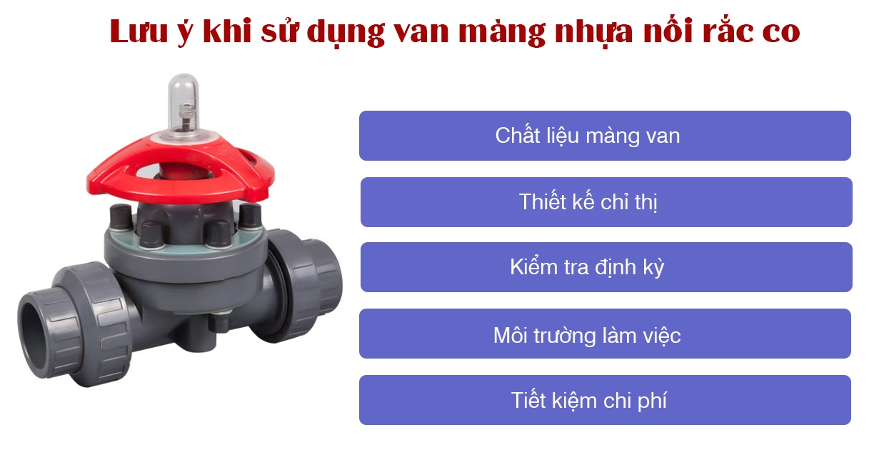 Một số lưu ý khi sử dụng van màng nhựa nối rắc co