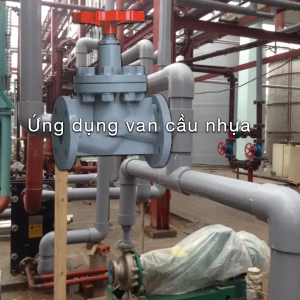 Ứng dụng van cầu nhựa