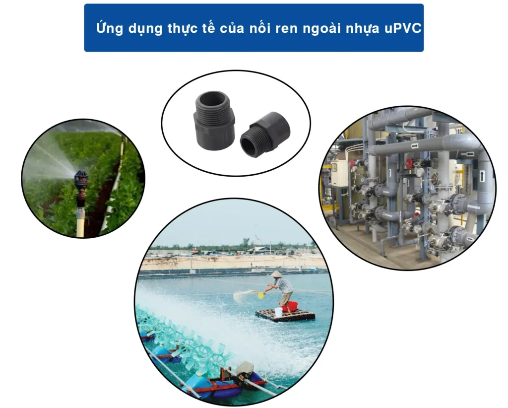 Ứng dụng thực tế của nối ren ngoài nhựa uPVC