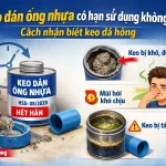 Keo dán ống nhựa có hạn sử dụng không - Cách nhận biết keo đã hỏng