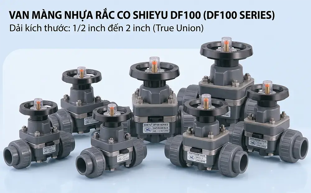 Van màng rắc co Shieyu DF100 true union size 1/2 đến 2 inch